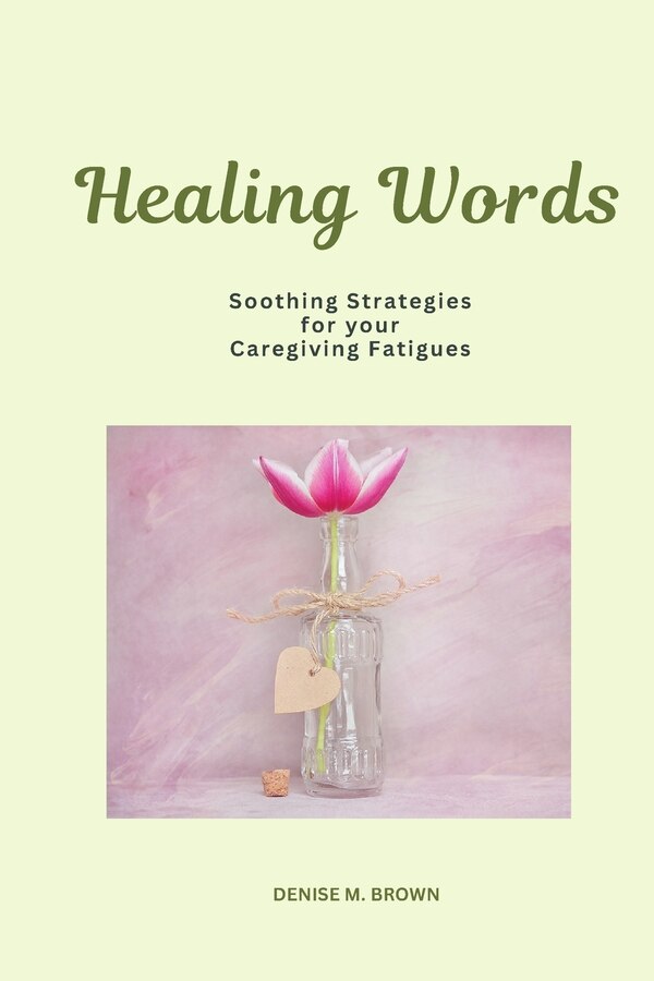 Healing Words by Denise M Brown, Paperback | Indigo Chapters