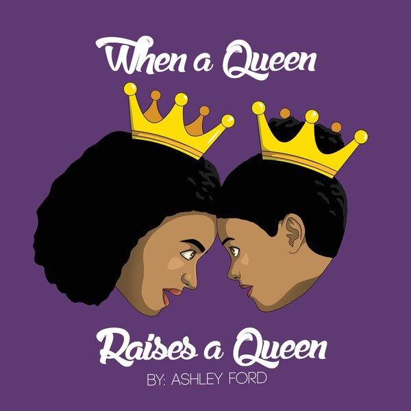 When a Queen Raises a Queen by Ashley Ford, Paperback | Indigo Chapters