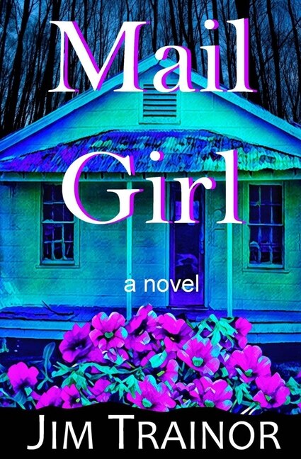 Mail Girl by Jim Trainor, Paperback | Indigo Chapters
