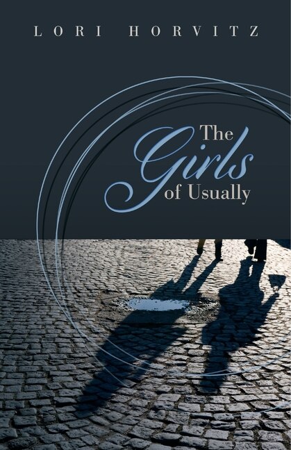 The Girls of Usually by Lori Horvitz, Paperback | Indigo Chapters