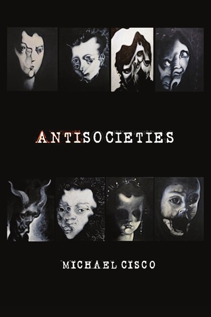 Antisocieties by Michael Cisco, Paperback | Indigo Chapters