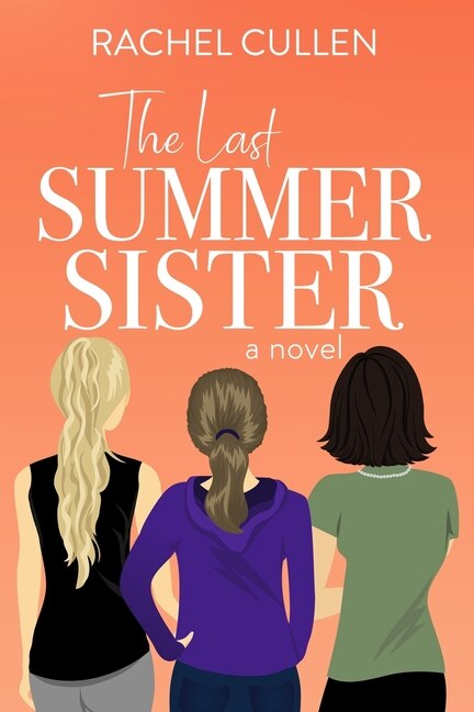 The Last Summer Sister by Rachel Cullen, Paperback | Indigo Chapters