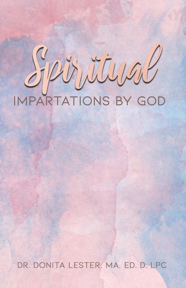 Spiritual Impartations By God by Ma Ed D Lpc Lester, Paperback | Indigo Chapters