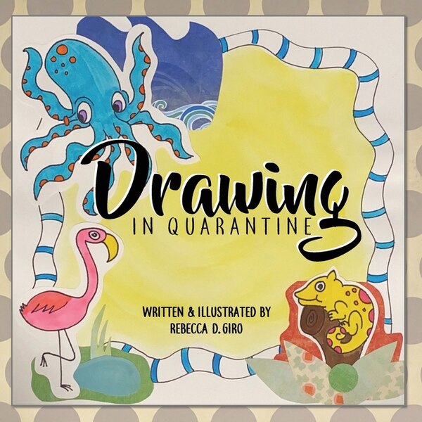 Drawing in Quarantine by Rebecca Giro, Paperback | Indigo Chapters