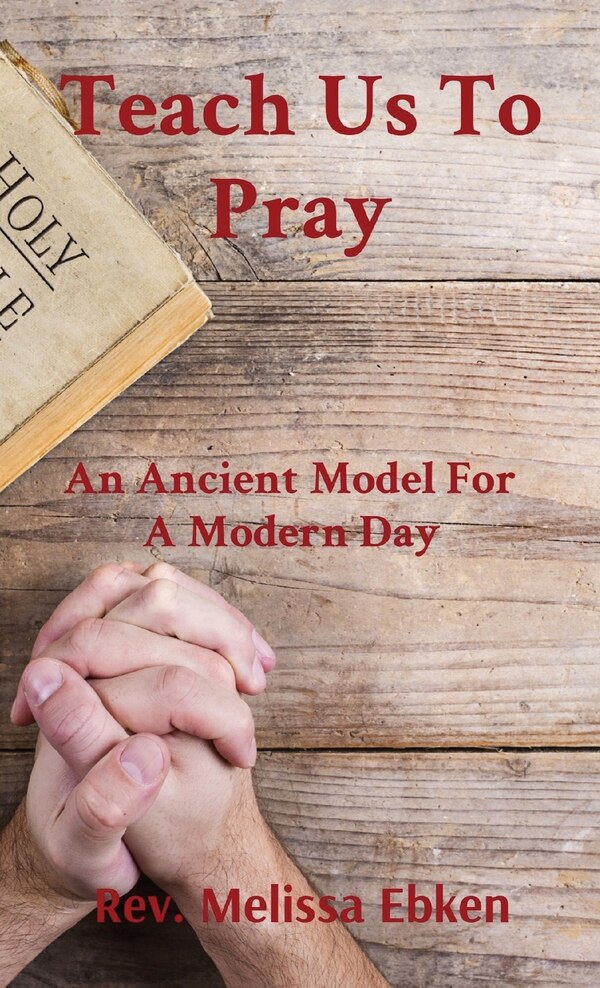Teach Us To Pray by Melissa M Ebken, Paperback | Indigo Chapters