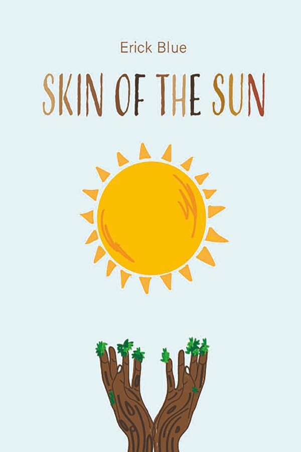 Skin of the Sun by Erick Blue, Paperback | Indigo Chapters
