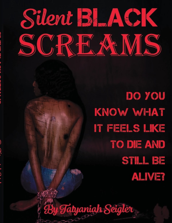 Silent Black Screams by Tatyaniah Seigler, Paperback | Indigo Chapters