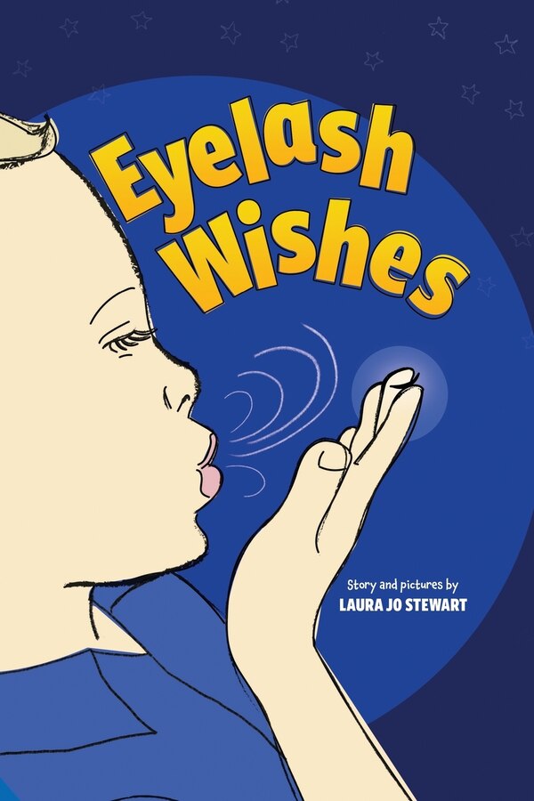 Eyelash Wishes by Laura Jo Stewart, Paperback | Indigo Chapters