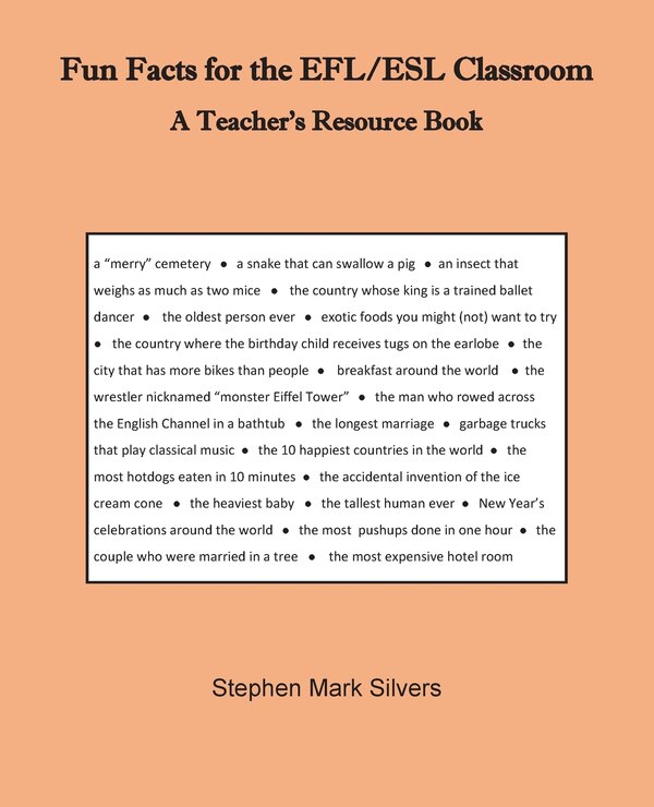 Fun Facts for the EFL/ESL Classroom by Stephen Mark Silvers, Paperback | Indigo Chapters