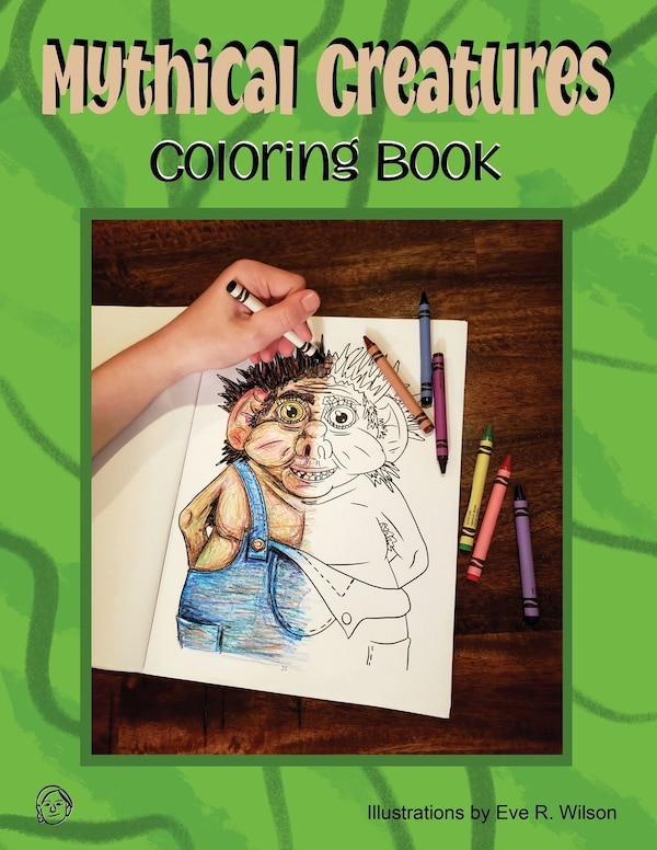 Mythical Creatures Coloring Book by Eve R Wilson, Paperback | Indigo Chapters