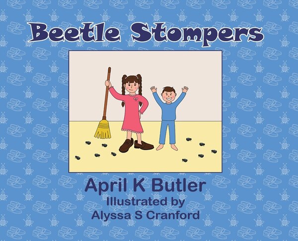 Beetle Stompers by April K Butler, Hardcover | Indigo Chapters