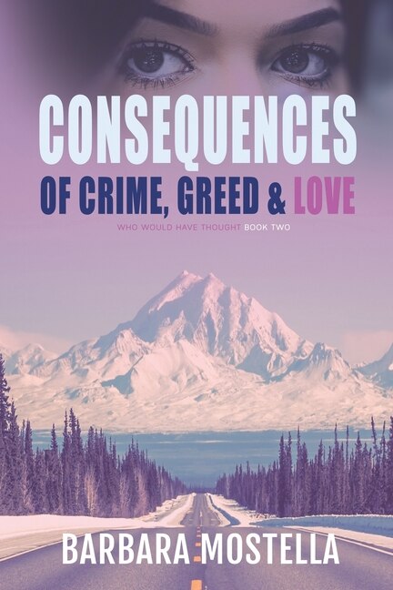 Consequences of Crime Greed & Love by Barbara Mostella, Paperback | Indigo Chapters