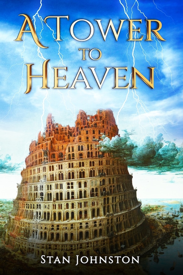 A Tower To Heaven by Stan Johnston, Paperback | Indigo Chapters