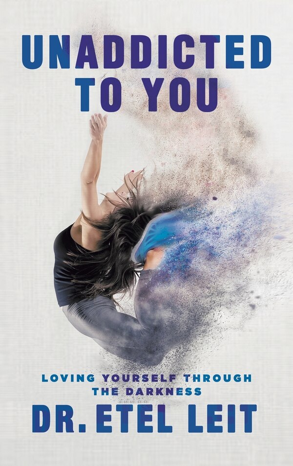 UnAddicted to You by Etel Leit, Hardcover | Indigo Chapters
