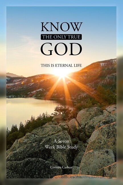 Know the Only True God by Corinne Carlson, Paperback | Indigo Chapters