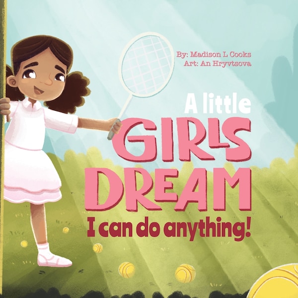 A Little Girl's Dream by Madison Cooks, Paperback | Indigo Chapters