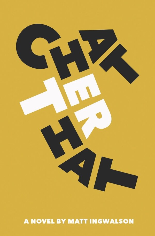 Chatterhat by Matt Ingwalson, Paperback | Indigo Chapters