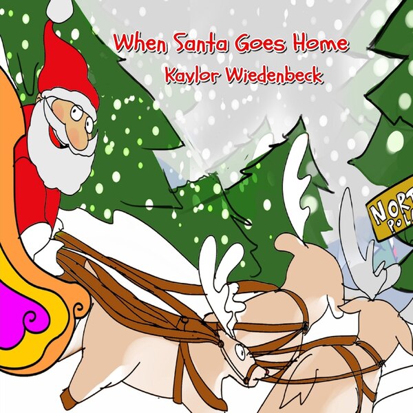 When Santa Goes Home by Kaylor Wiedenbeck, Paperback | Indigo Chapters