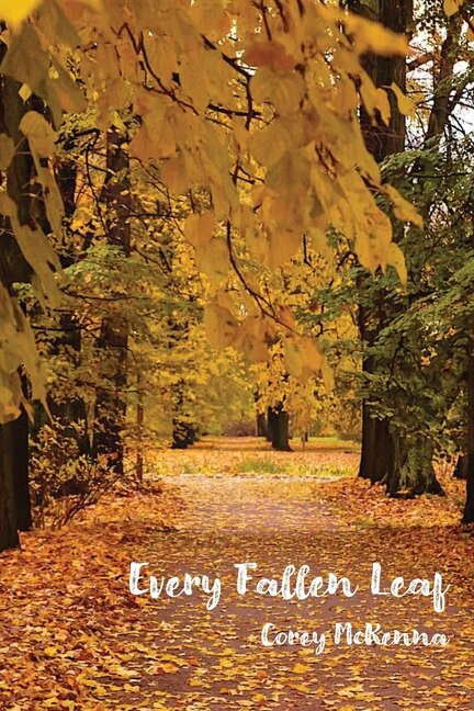 Every Fallen Leaf by Corey McKenna, Paperback | Indigo Chapters