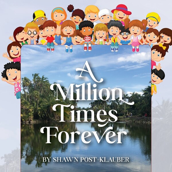 A Million Times Forever by Shawn Post A Post-Klauber, Paperback | Indigo Chapters