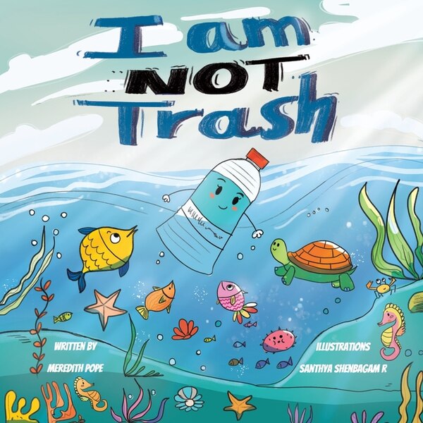 I Am NOT Trash by Meredith Pope, Paperback | Indigo Chapters