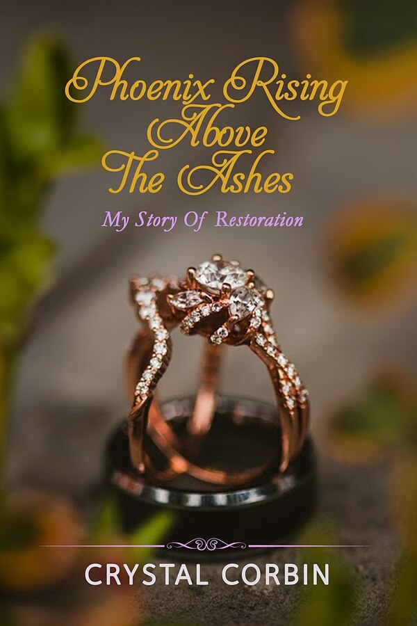 Phoenix Rising Above the Ashes by Crystal Corbin, Paperback | Indigo Chapters