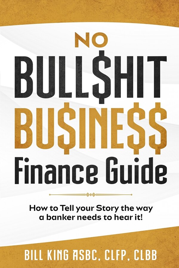 No Bullhit Buine Finance Guide by Bill King, Paperback | Indigo Chapters