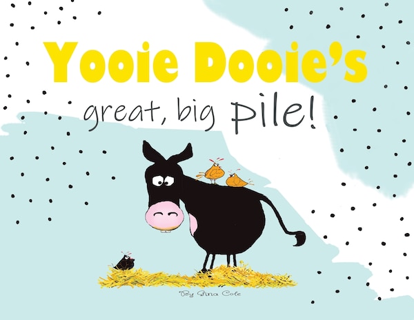Yooie Dooie's great big pile by Gina Marion Cole, Paperback | Indigo Chapters