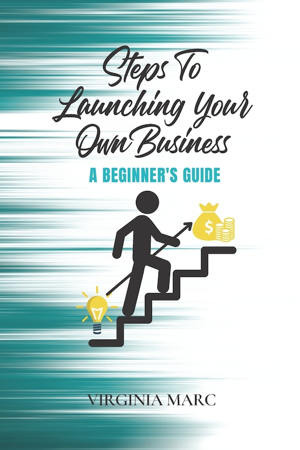 Steps to Launching Your Own Business by Virginia Marc, Paperback | Indigo Chapters