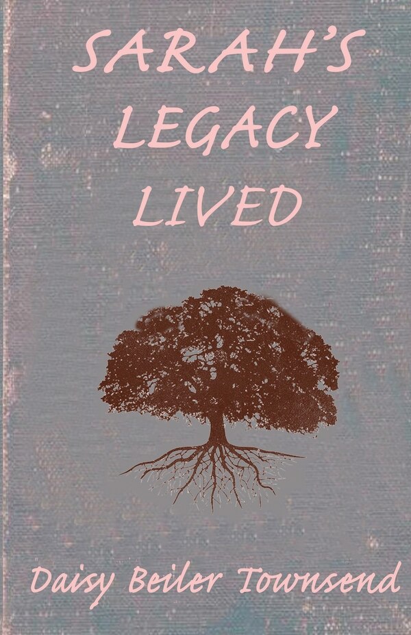 Sarah's Legacy Lived by Daisy Beiler Townsend, Paperback | Indigo Chapters