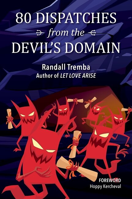 80 Dispatches from the Devil's Domain by Randall Tremba, Paperback | Indigo Chapters
