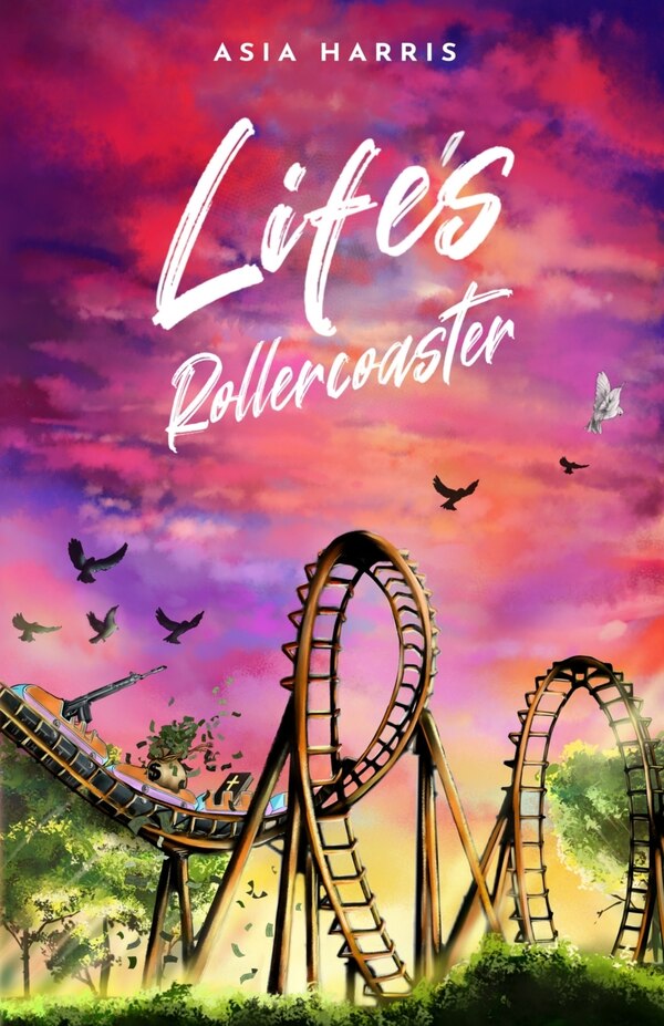 Life's Rollercoaster by Asia Harris, Paperback | Indigo Chapters