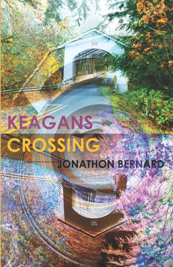 Keagans Crossing by Jonathon Bernard, Paperback | Indigo Chapters