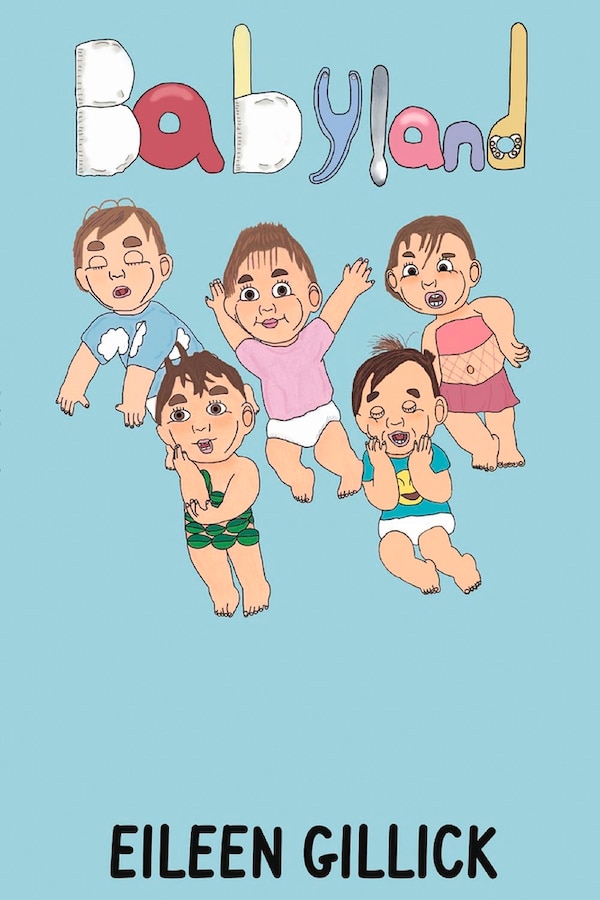 Babyland by Eileen Gillick, Paperback | Indigo Chapters