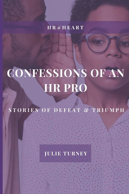Confessions of an HR Pro by Julie Turney, Paperback | Indigo Chapters