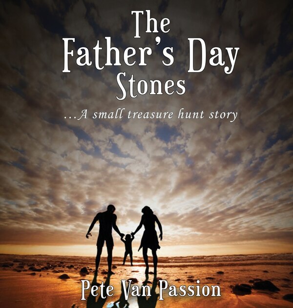 The Father's Day Stones by Pete Van Passion, Hardcover | Indigo Chapters