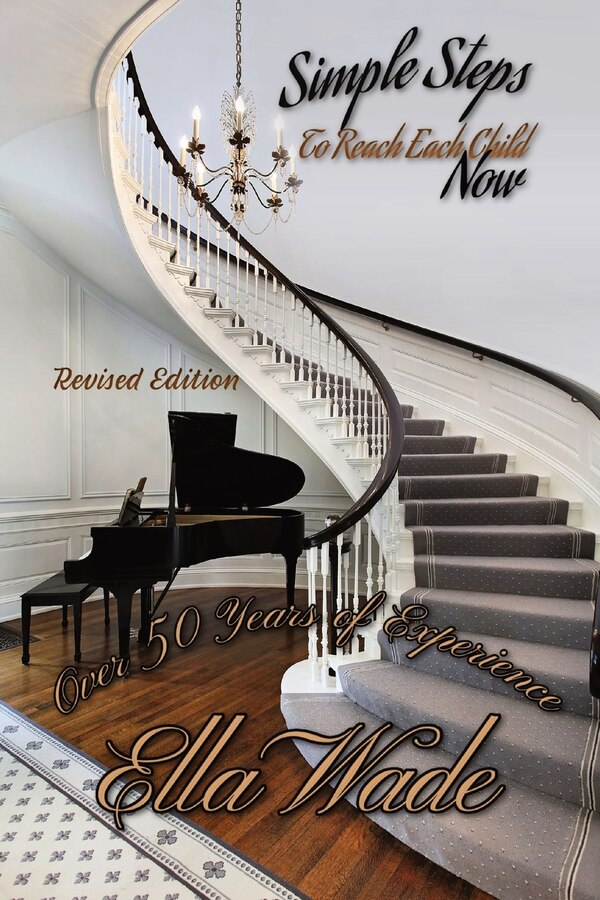 Simple Steps to Reach Each Child Now by Ella M Wade, Paperback | Indigo Chapters