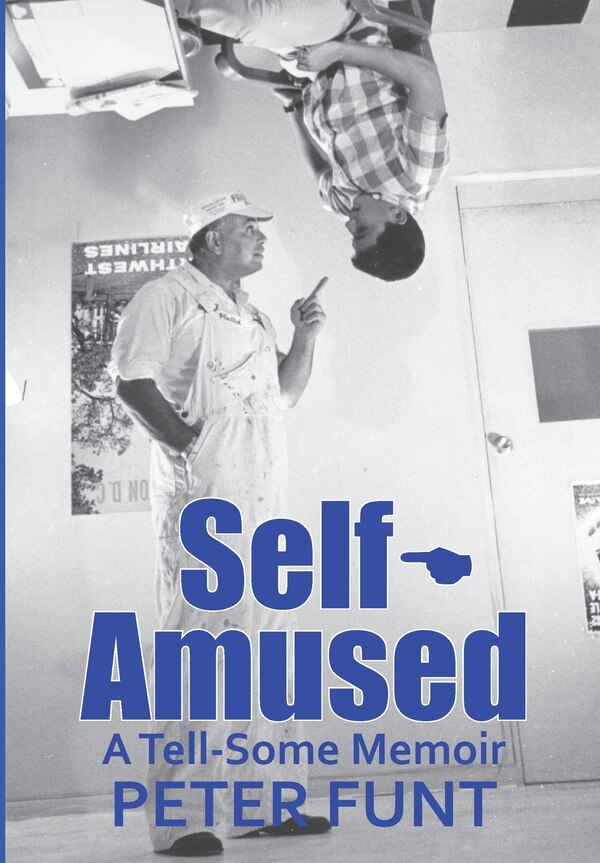 Self-Amused by Peter Funt, Hardcover | Indigo Chapters
