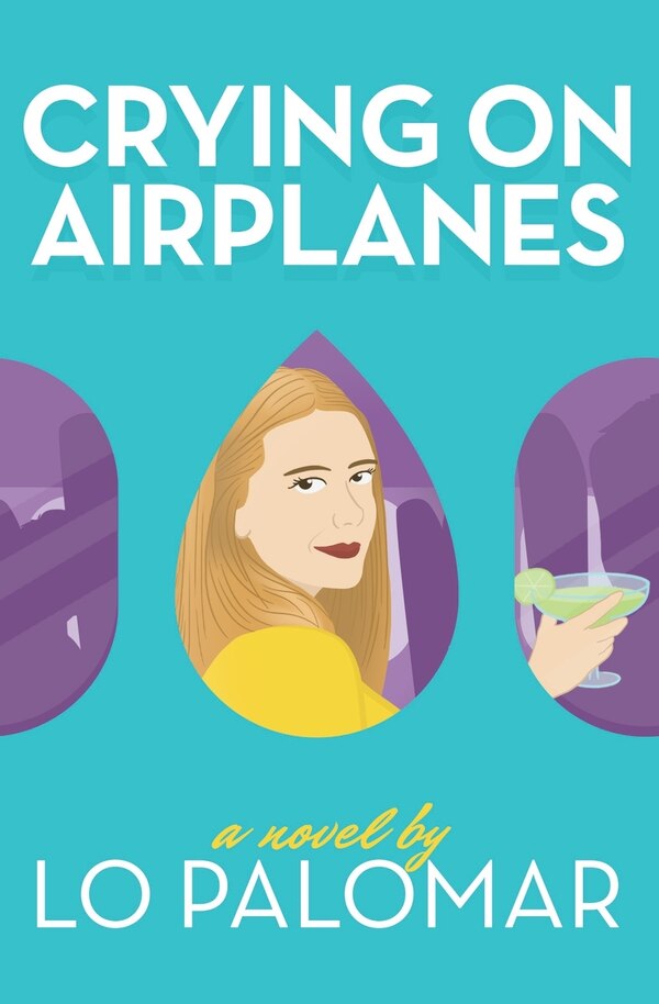 Crying on Airplanes by Lo Palomar, Paperback | Indigo Chapters