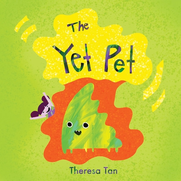 The Yet Pet by Theresa Tan, Paperback | Indigo Chapters