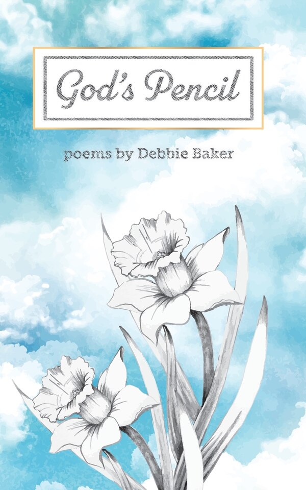 God's Pencil by Debbie Baker, Paperback | Indigo Chapters