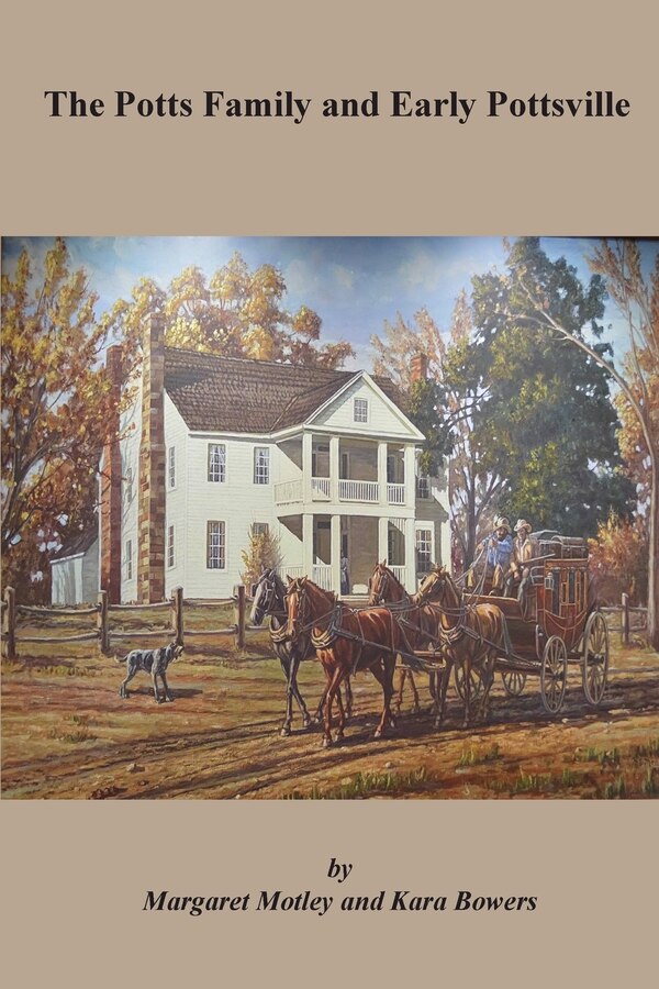The Potts Family and Early Pottsville by Margaret Motley, Paperback | Indigo Chapters