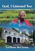 God I Listened Too by La-Doris McClaney, Hardcover | Indigo Chapters