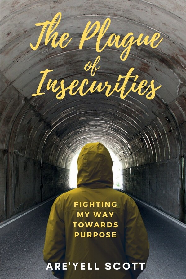 The Plague Of Insecurities by Are'yell Scott, Paperback | Indigo Chapters