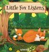 Little Fox Listens by Kevin Russell, Hardcover | Indigo Chapters