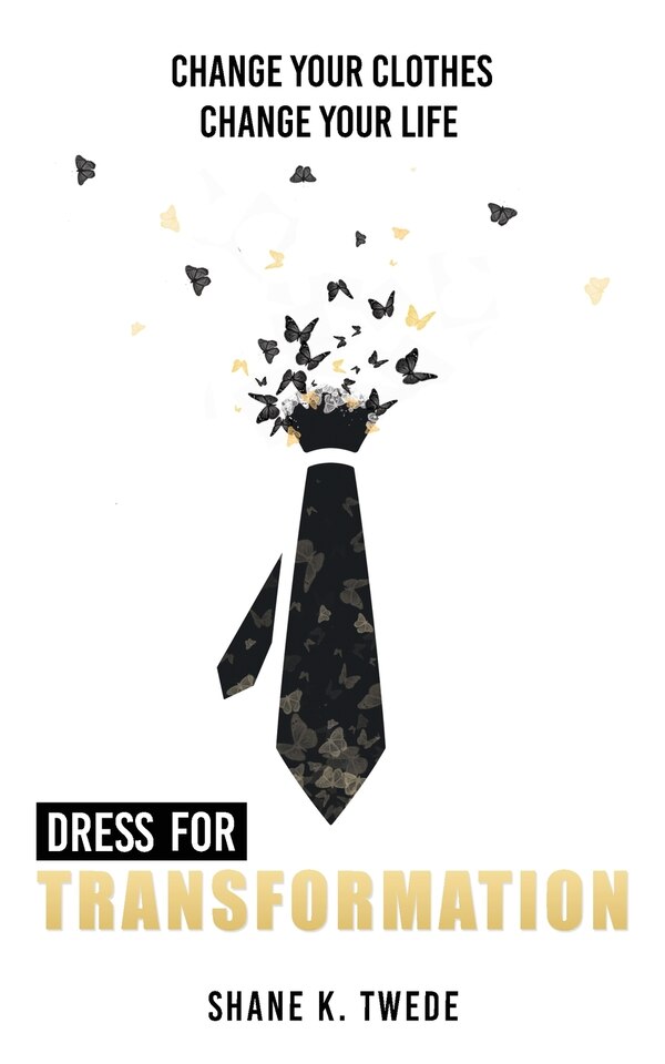 Dress For Transformation by Shane K Twede, Paperback | Indigo Chapters