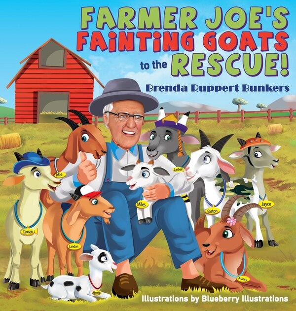 Farmer Joe's Fainting Goats To The Rescue by Brenda Ruppert Bunkers, Hardcover | Indigo Chapters