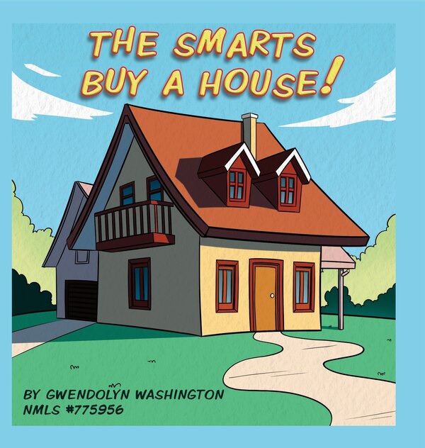 The Smarts Buy A House by Gwendolyn E Washington, Hardcover | Indigo Chapters