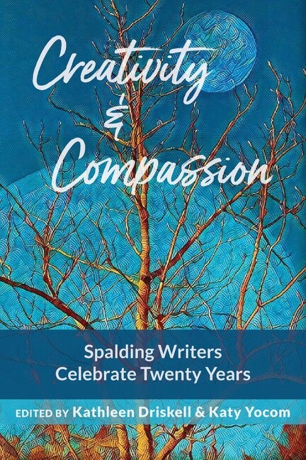 Creativity & Compassion by Kathleen Driskell, Paperback | Indigo Chapters