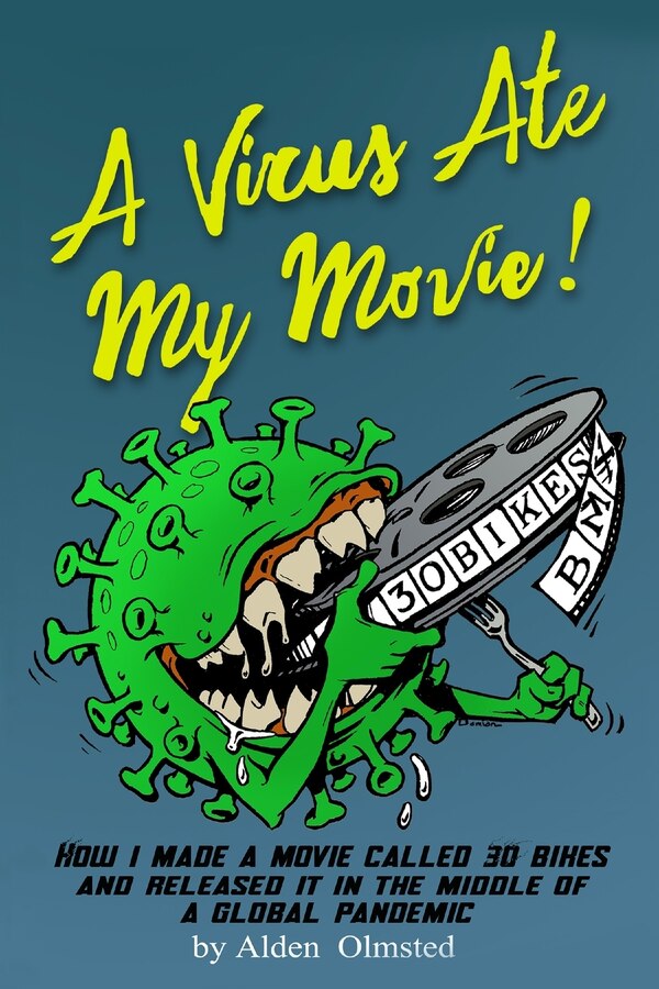 A Virus Ate My Movie by Alden J Olmsted, Paperback | Indigo Chapters